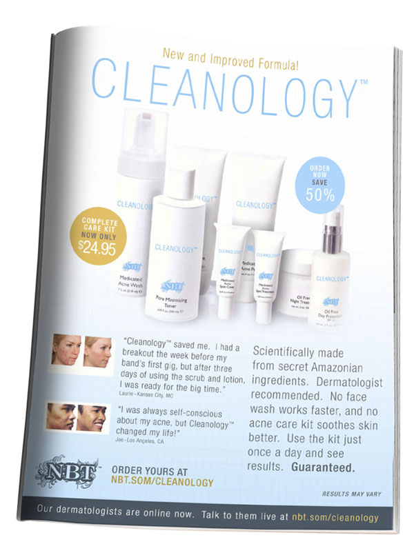Image of a magazine ad featuring tubes, bottles, and jars of Cleanology skincare products, before-and-after customer photos and directions on how to order.  Text includes, 'Save 50%' and 'Results May Vary.'