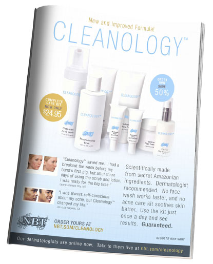 Image of a magazine ad featuring tubes, bottles, and jars of Cleanology skincare products, before-and-after customer photos and directions on how to order.  Text includes, 'Save 50%' and 'Results May Vary.'