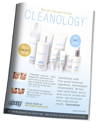 Image of a magazine ad featuring tubes, bottles, and jars of Cleanology skincare products, before-and-after customer photos and directions on how to order.  Text includes, 'Save 50%' and 'Results May Vary.'