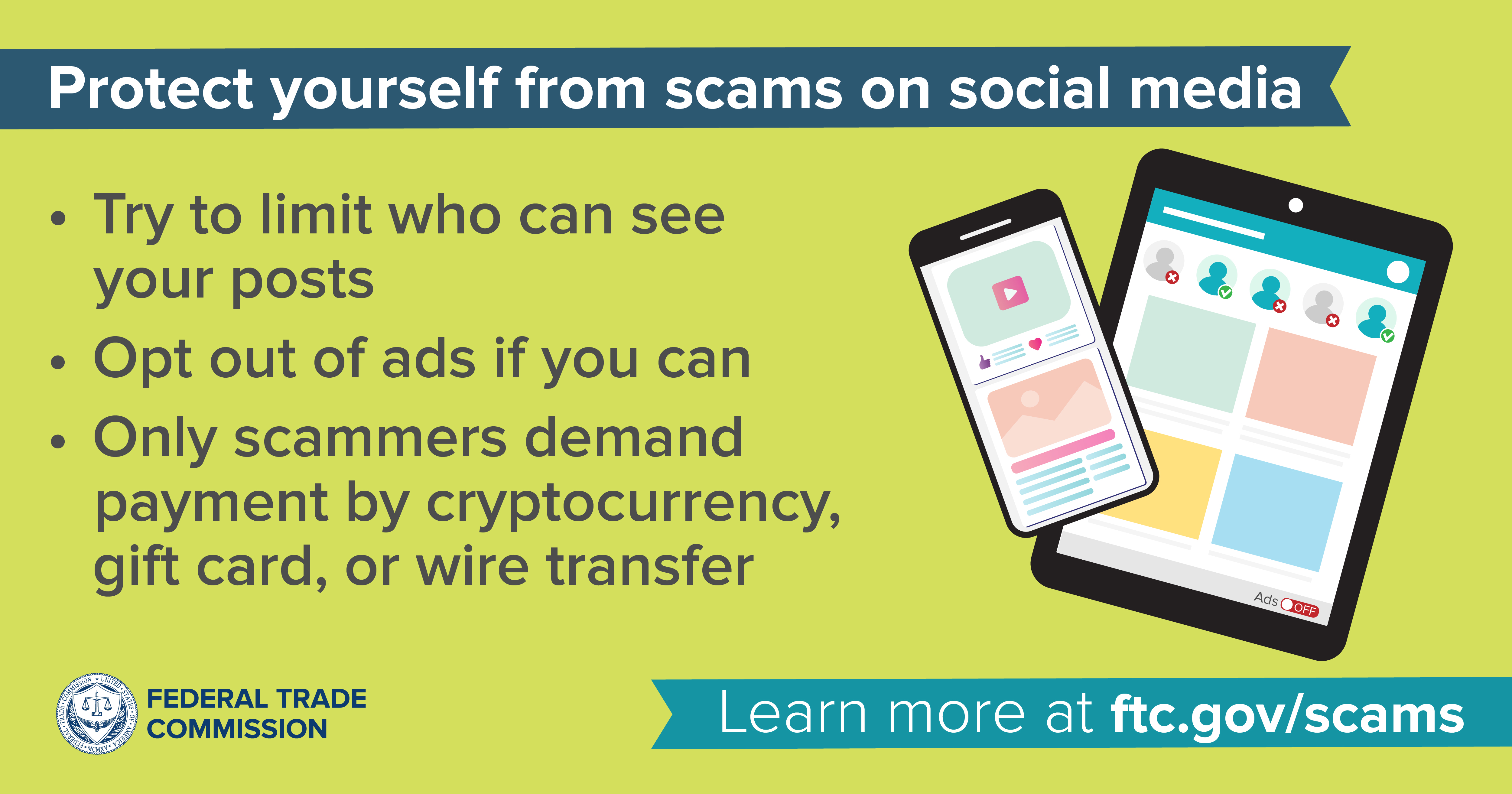 If you see or experience scam on social media, report it to ReportFraud.ftc.gov