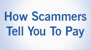 How Scammers Tell You To Pay
