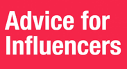 Advice for Influencers