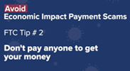 Avoid Economic Impact Payment Scams – FTC Tip #2