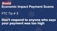 Avoid Economic Impact Payment Scams – FTC Tip #3