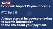 Avoid Economic Impact Payment Scams – FTC Tip #5