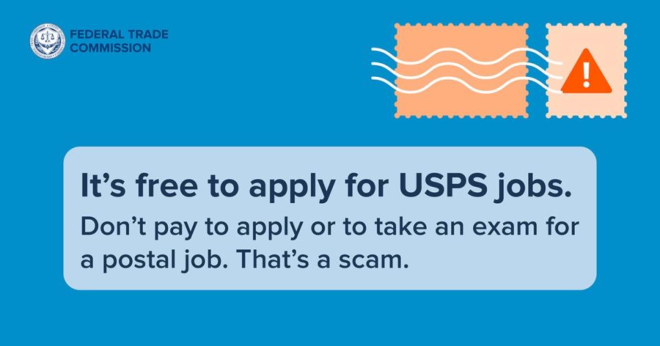 USPS It's free to apply for USPS jobs. Don't pay to apply or take an exam for a postal job. That's a scam.