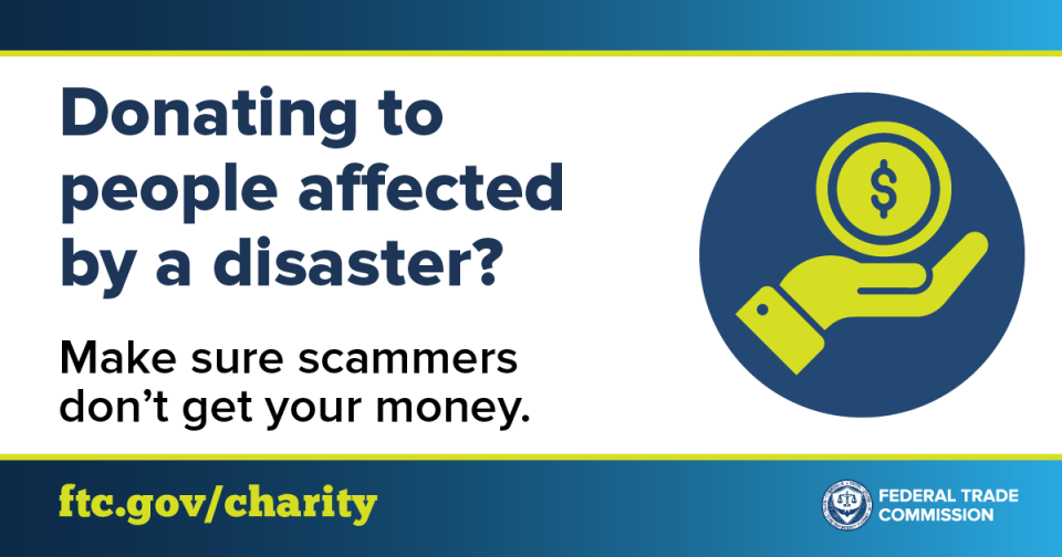 Donating to people affected by a disaster? Make sure scammers don't get your money.