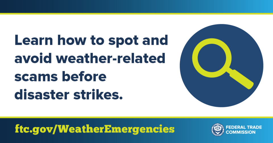 Learn how to spot and avoid weather-related scams before disaster strikes. ftc.gov/WeatherEmergencies